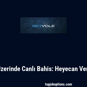 Betvole Üzerinde Canlı Bahis: Heyecan Verici Anlar